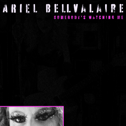 Somebody's Watching Me - Ariel Bellvalaire Art