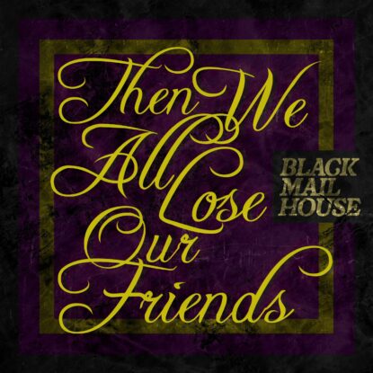 Art (Low) - Then We All Lose Our Friends
