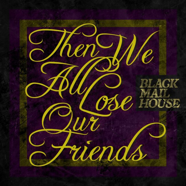 Art (Low) - Then We All Lose Our Friends